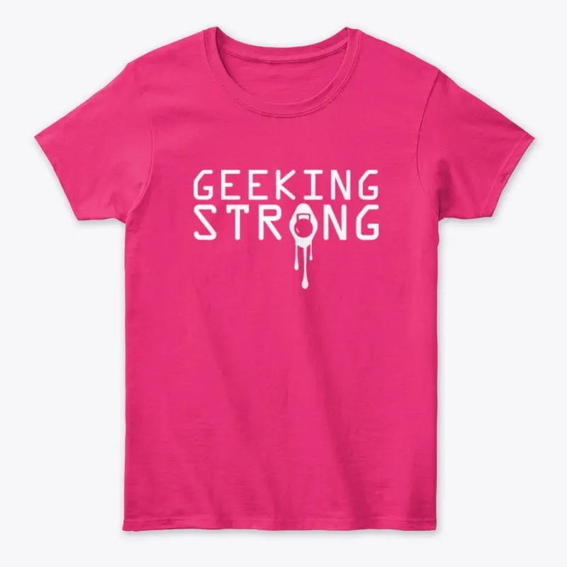 Geeking Strong