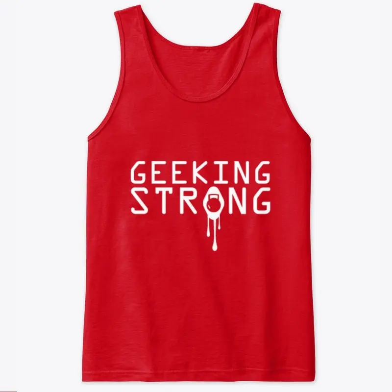 Geeking Strong